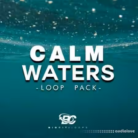 Big Citi Loops Calm Waters [WAV]