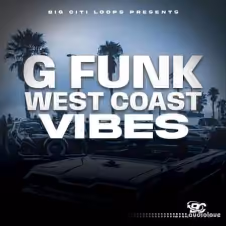 Big Citi Loops G Funk: West Coast Vibe [WAV]