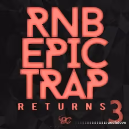 Big Citi Loops RnB Epic Trap Returns 3 [WAV, MiDi]