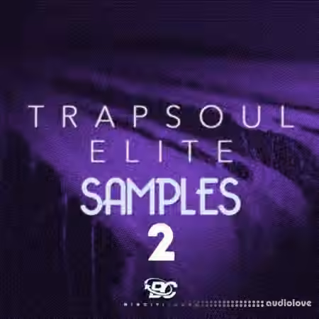 Big Citi Loops Trapsoul Elite Samples 2 [WAV]