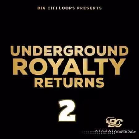 Big Citi Loops Underground Royalty Returns 2 [WAV]
