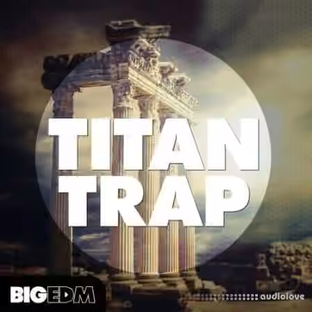 Big EDM Titan Trap [WAV, MiDi, Synth Presets]