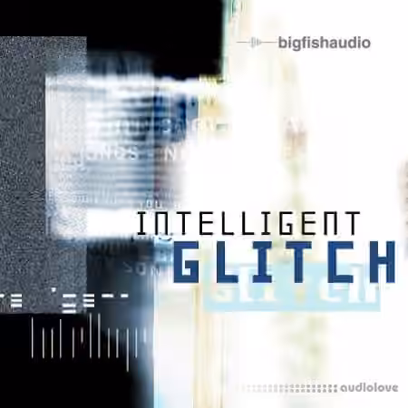 Big Fish Audio Intelligent Glitch [MULTiFORMAT]