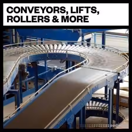 Big Room Sound Conveyors, Lifts, Rollers and More [WAV]