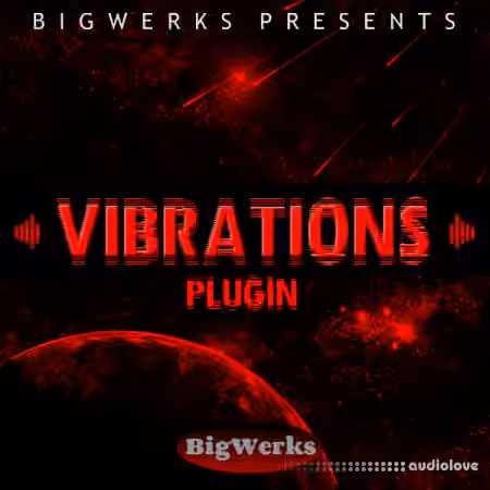 Bigwerks Vibrations Plugin RETAiL [WiN, MacOSX]