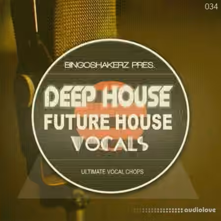 Bingoshakerz Deep House and Future House Vocals [WAV]