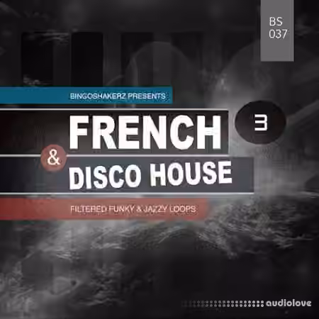 Bingoshakerz French and Disco House 3 [WAV]