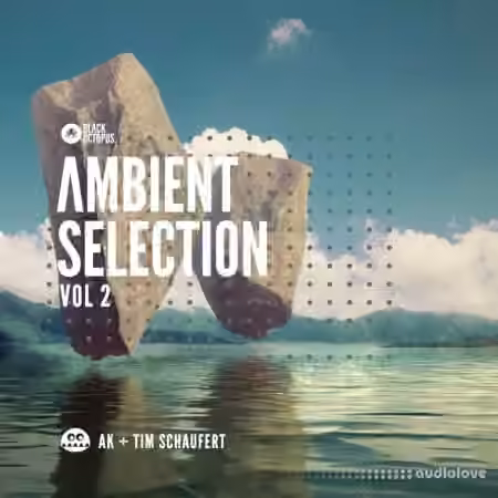 Black Octopus Sound Ambient Selections Volume 2 By AK And Tim Schaufert [WAV]