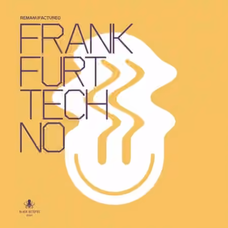 Black Octopus Sound Remanufactured Frankfurt Techno [WAV]