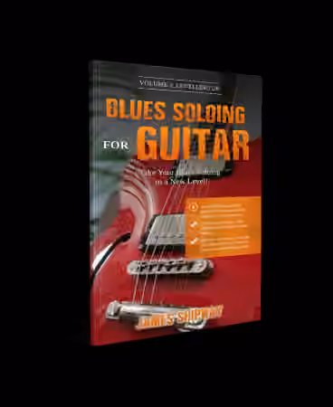 Blues Soloing For Guitar, Volume 2: Levelling Up: Take your Blues Soloing to a New Level