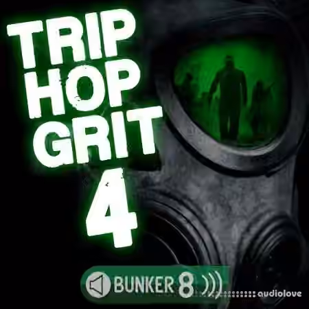 Bunker 8 Digital Labs Trip Hop Grit 4 [WAV, MiDi, AiFF]