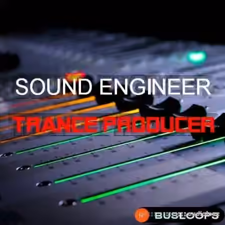 Busloops Sound Engineer Trance Producer [WAV, MiDi]