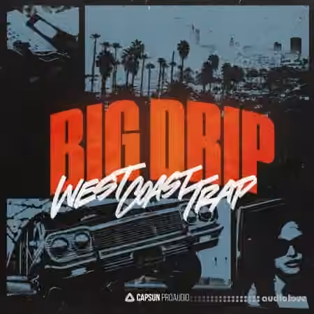 Capsun ProAudio Big Drip: West Coast Trap [WAV]
