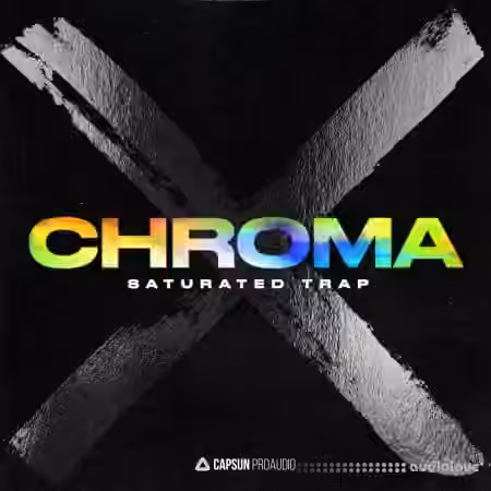 Capsun ProAudio Chroma X Saturated Trap [WAV]