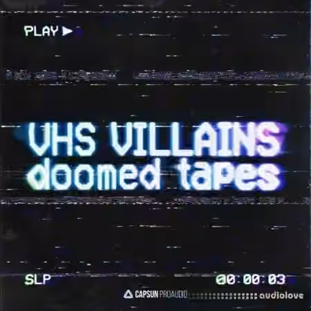 Capsun ProAudio VHS Villains Doomed Tapes [WAV]