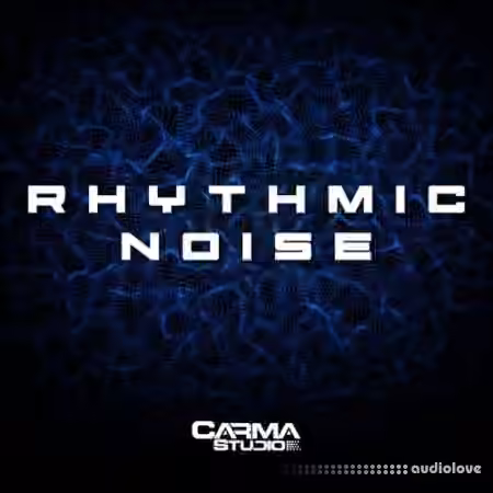 Carma Studio Rhythmic Noise [WAV]