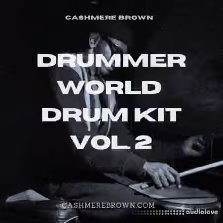 Cashmere Brown Drummer World Drum Kit Vol.2 [WAV, MiDi]