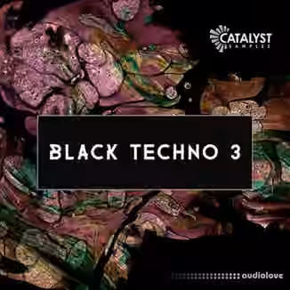 Catalyst Samples Black Techno 3 [WAV, Synth Presets]