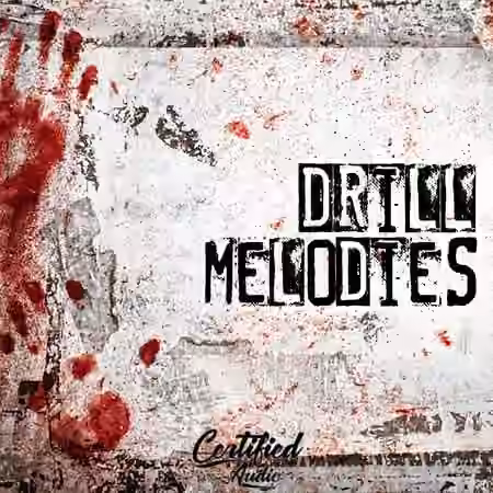 Certified Audio  Drill Melodies [WAV]