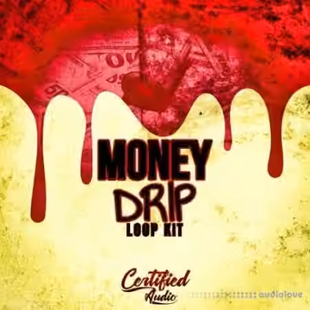 Certified Audio LLC Money Drip Loop Kit [WAV]