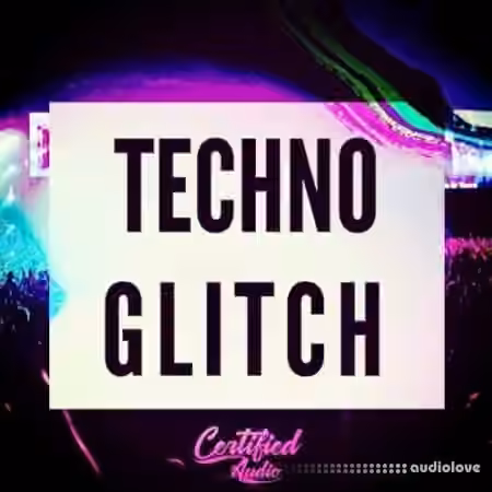 Certified Audio Techno Glitch [WAV]