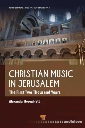 Christian Music in Jerusalem: The First Two Thousand Years