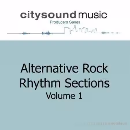 Citysound ALTERNATIVE ROCK RHYTHM SECTIONS Vol.1 [WAV]