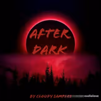 Cloudy Samples After Dark Dance Edm [WAV, MiDi, Synth Presets]