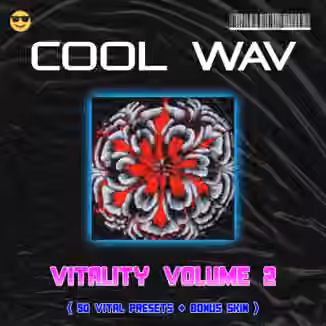 Cool WAV Vitality Vol.2 [VITAL] [Synth Presets]