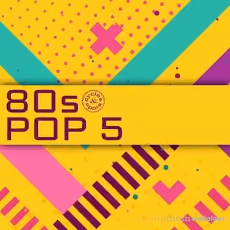 Cycles and Spots 80s Pop 5 [WAV, MiDi]