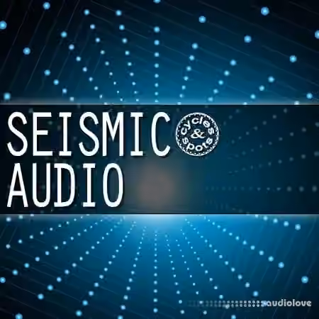 Cycles & Spots Seismic Audio [WAV]