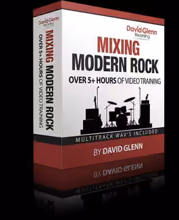 David Glenn Mixing Modern Rock [TUTORiAL]