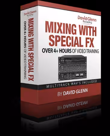 David Glenn Mixing with Special FX [TUTORiAL]