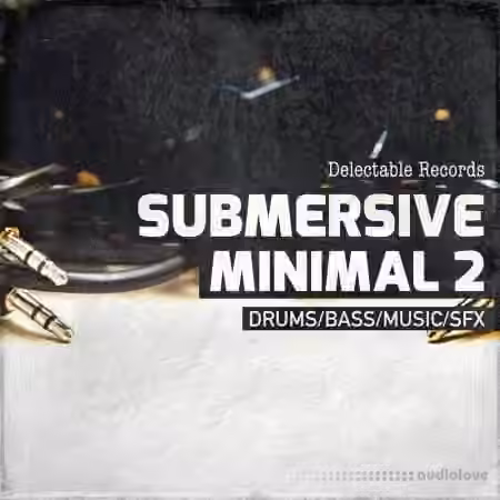 Delectable Records Submersive Minimal 2 [WAV]