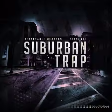 Delectable Records Suburban Trap [WAV]