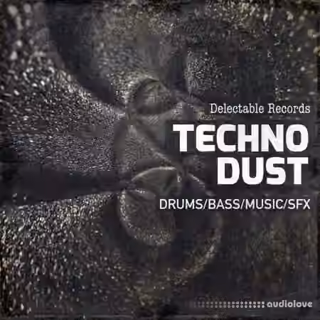 Delectable Records Techno Dust [WAV]