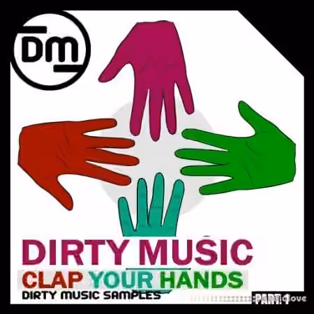 Dirty Music Clap Your Hands P.1 [WAV]