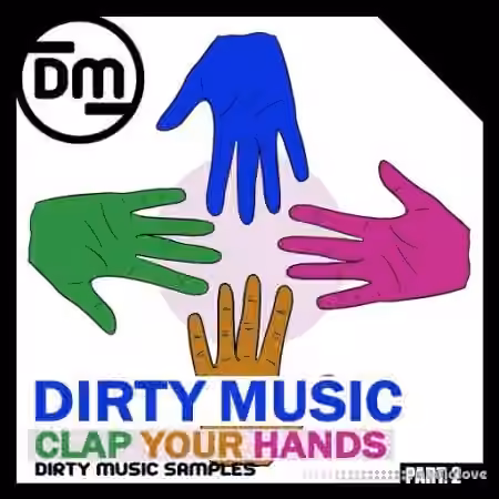 Dirty Music Clap Your Hands P.2 [WAV]