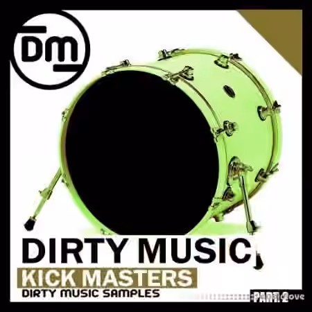 Dirty Music Kick Masters P.2 [WAV]