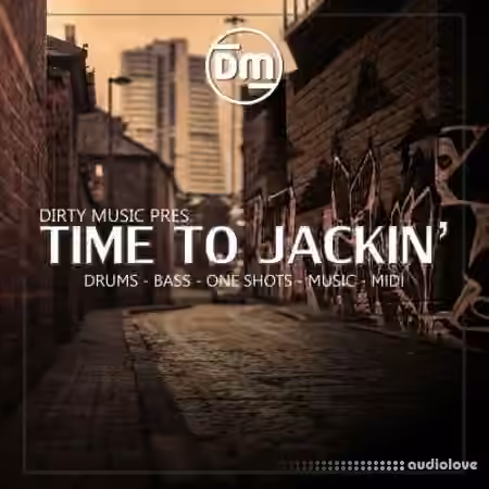 Dirty Music Time To Jackin [WAV, MiDi]