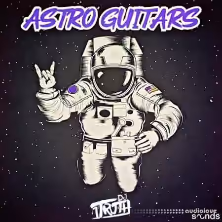 DJ 1Truth Astro Guitars [WAV]