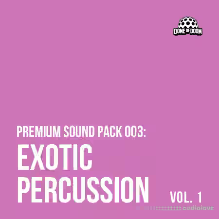 Dome Of Doom Exotic Percussion Vol.1 [WAV]