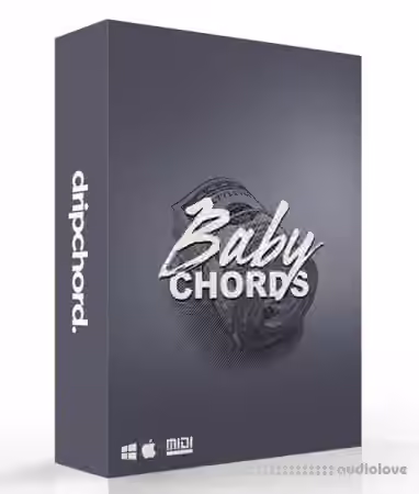 Dripchord Baby Chords [WAV, MiDi]