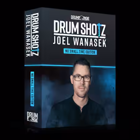 Drumforge DrumShotz Joel Wanasek No Small Time Edition [WAV]