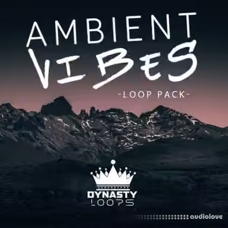 Dynasty Loops Ambient Vibes [WAV]