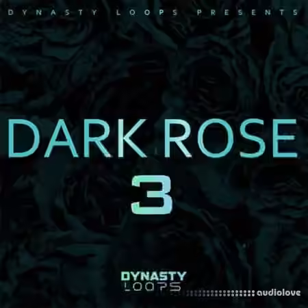 Dynasty Loops DARK ROSE 3 [WAV]