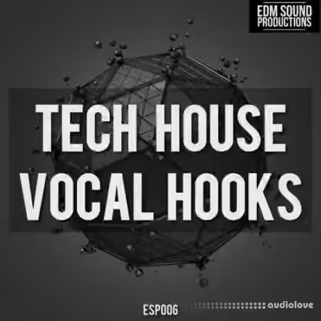EDM Sound Productions Tech House Vocal Hooks [WAV]
