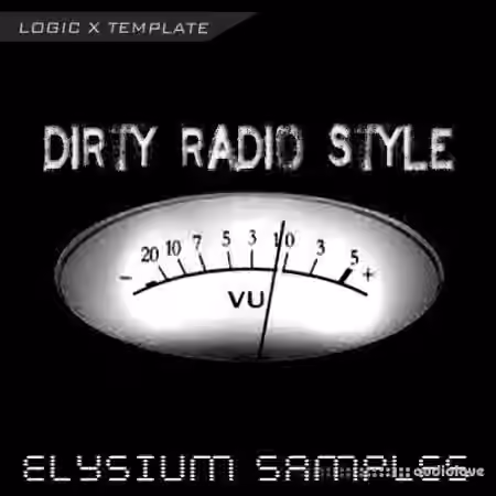 Elysium Samples Dirty Radio Style [DAW Templates]