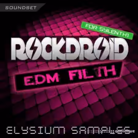 Elysium Samples EDM Filth [Synth Presets]
