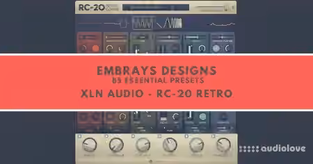 Embrays Designs 85 Presets XLN Audio RC-20 [Synth Presets]